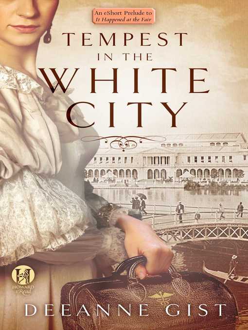 Title details for Tempest in the White City by Deeanne Gist - Wait list